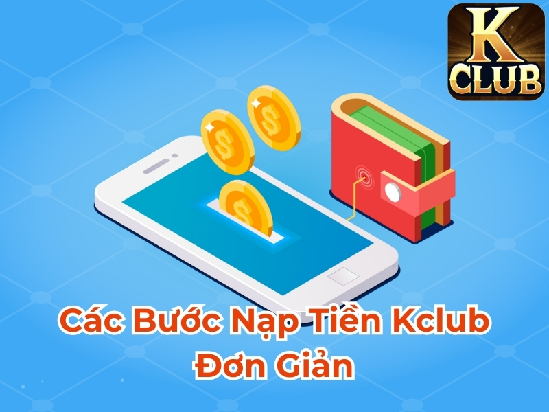 Các bước nạp tiền VeeWin đơn giản
