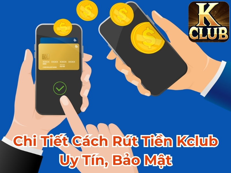 Chi tiết cách rút tiền VeeWin uy tín, bảo mật