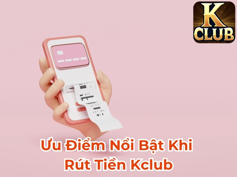 Ưu điểm nổi bật khi rút tiền VeeWin